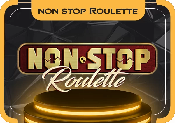 Non-Stop Roulette